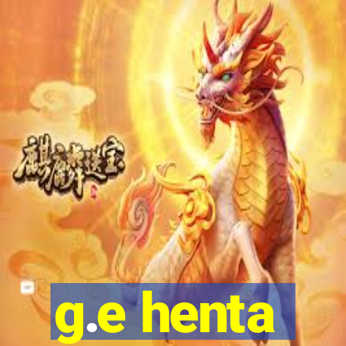 g.e henta